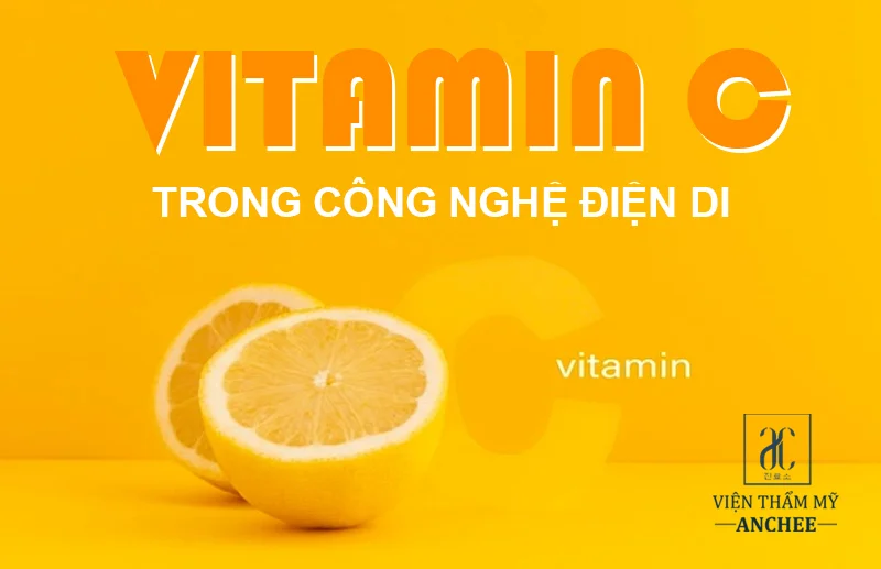 Điện Di Vitamin C Có Tác Dụng Gì Đối Với Da? Tác Hại Điện Di